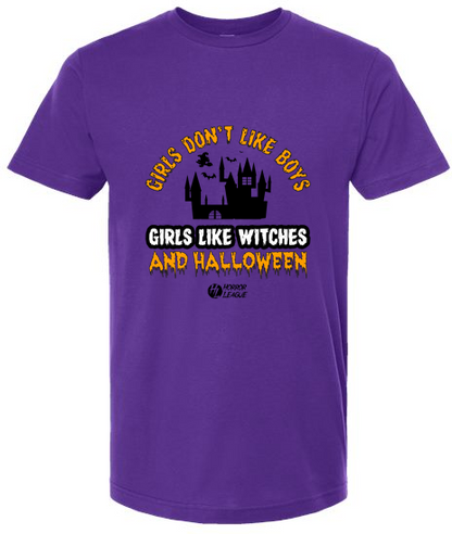 Girls Like Witches and Halloween Unisex Tee