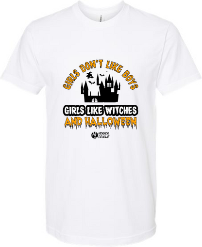 Girls Like Witches and Halloween Unisex Tee